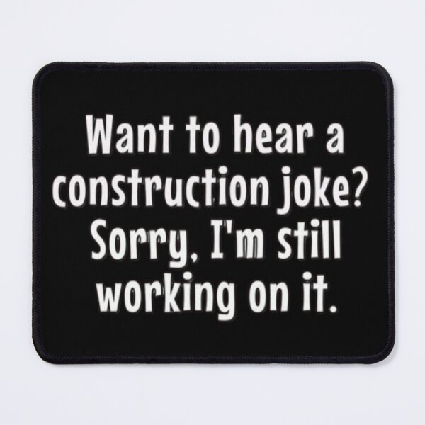 Item preview, Funny construction joke designed and sold by FSFUNNYSAYINGS.