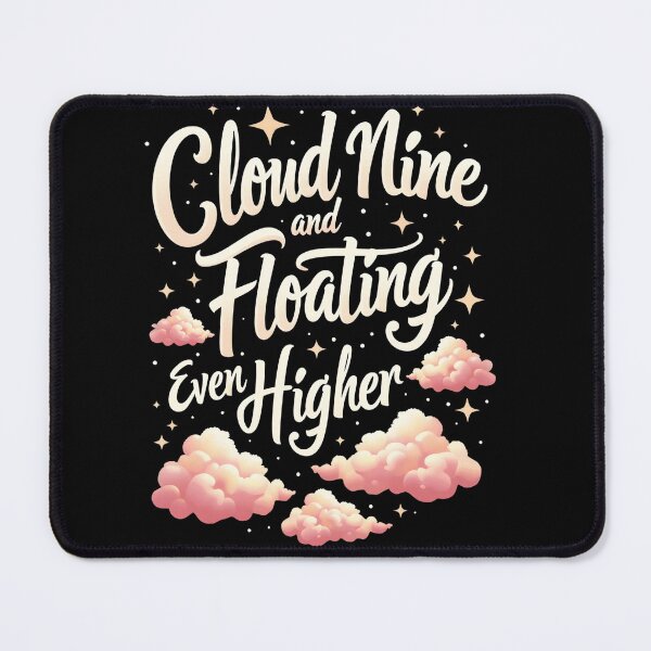 Item preview, Cloud Nine and Floating Even Higher – Inspirational Quote T-Shirt designed and sold by LR Vibe Studio.