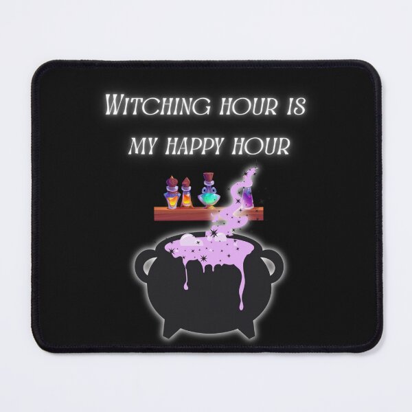 Item preview, Witching Hour Is My Happy Hour designed and sold by Restless-Dead.