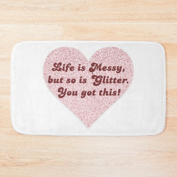 Item preview, Life Is Messy But So Is Glitter Pink Heart designed and sold by AESTHETISCAPES.