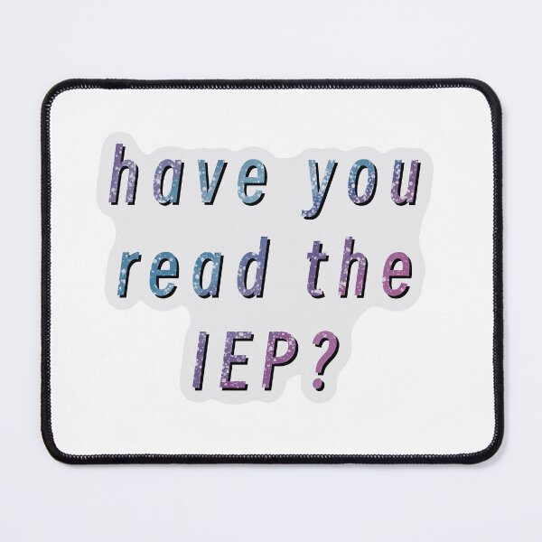Item preview, Have You Read the IEP? designed and sold by siesie5105.