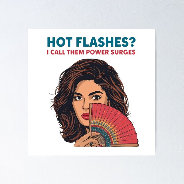 Item preview, Hot Flashes Power Surges – WDNC Perimenopause Humor Art designed and sold by jelonkaa.