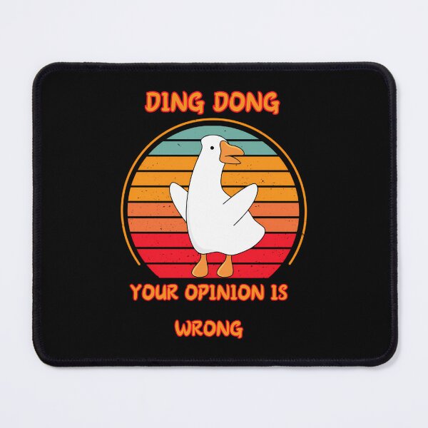 Item preview, Cute Funny Goose Ding Dong Your Opinion Is Wrong - Funny Meme Goose designed and sold by RupertKeeline.