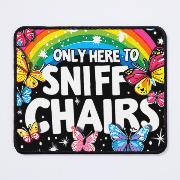 Item preview, 41 Only Here To Sniff Chairs For Men For Women Funny Embarrassing Inappropriate Meme Gift designed and sold by Trendy-Impulse.