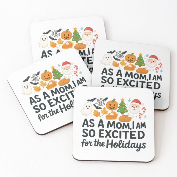 Item preview, As a Mom I Am So Excited for the Holidays Funny Seasonal Quote Design designed and sold by ZingZone.