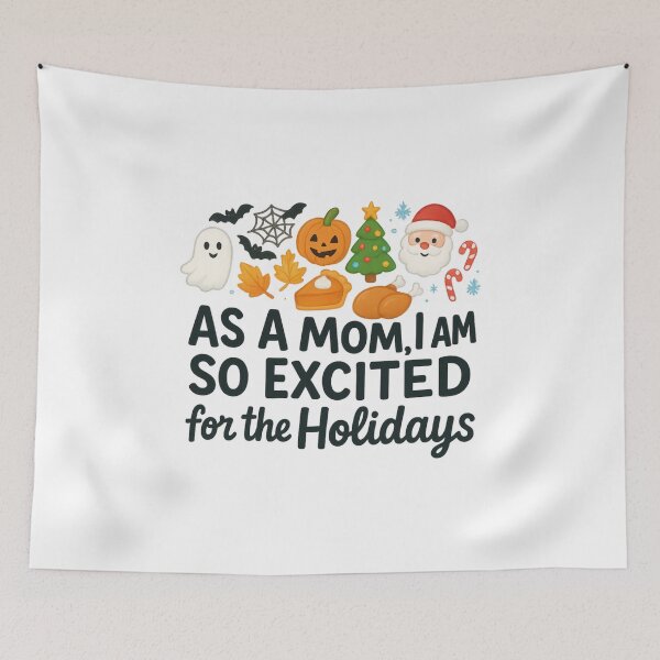 Item preview, As a Mom I Am So Excited for the Holidays Funny Seasonal Quote Design designed and sold by ZingZone.