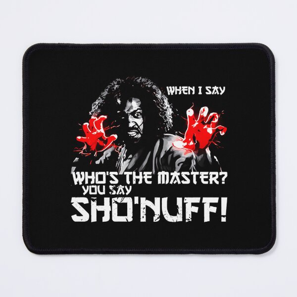 Item preview, When I Say Sho Nuff designed and sold by MoGreenfelder.