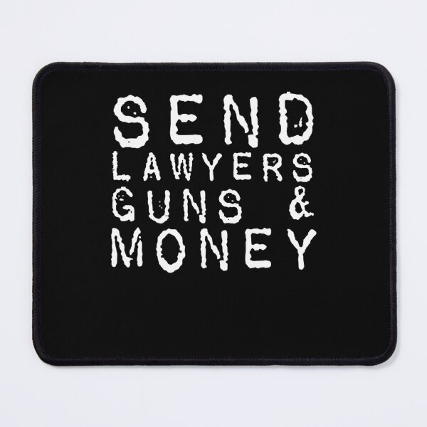 Item preview, Send Lawyers Guns And Money designed and sold by RupertKeeline.