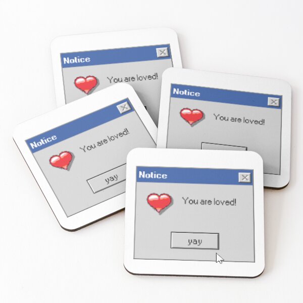 Item preview, You Are Loved - Classic Windows Dialog Box designed and sold by PuppysShirts.