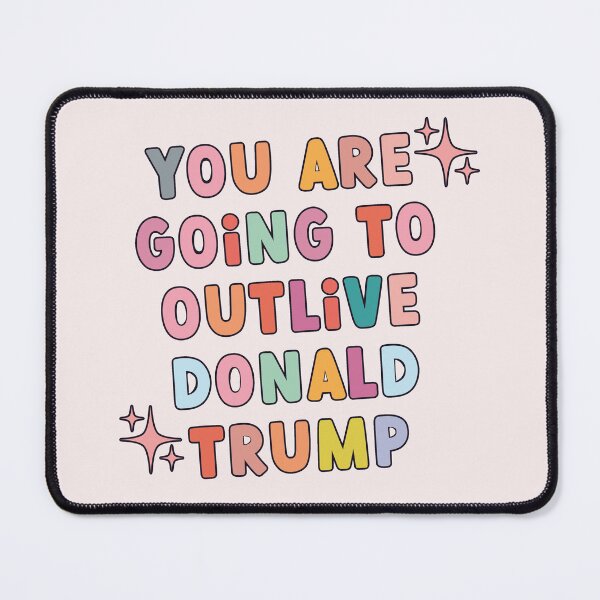 Item preview, you are going to outlive donald trump designed and sold by goblinbabe.