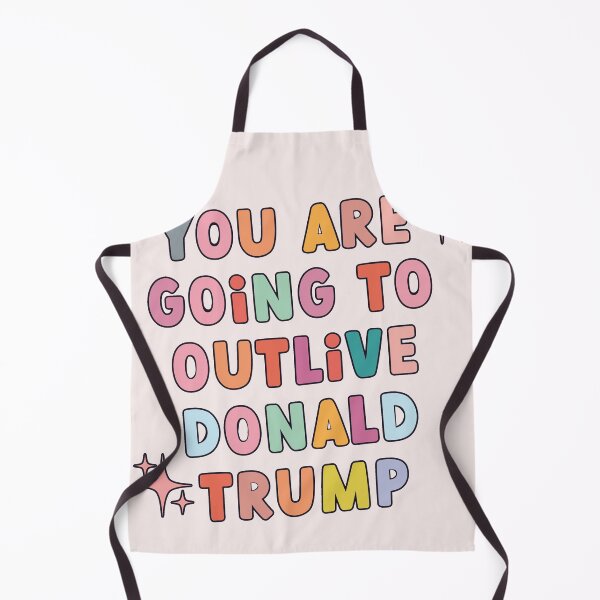 Item preview, you are going to outlive donald trump designed and sold by goblinbabe.