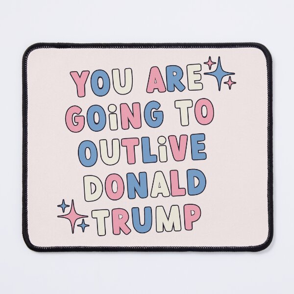 Item preview, you are going to outlive donald trump designed and sold by goblinbabe.
