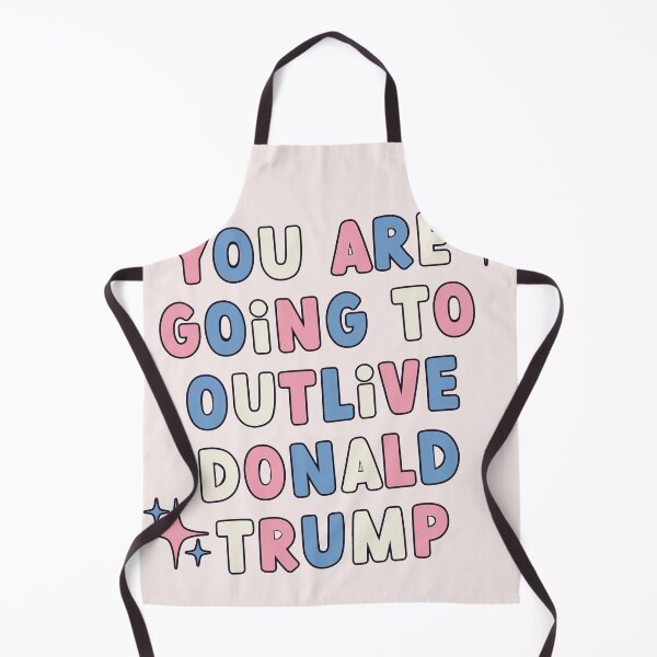 Item preview, you are going to outlive donald trump designed and sold by goblinbabe.