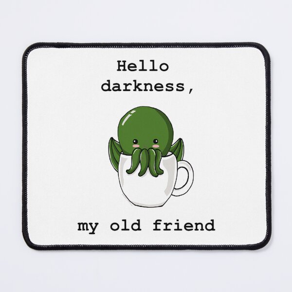 Item preview, Hello darkness, my old friend - Cute Cthulhu  designed and sold by EllieNixona.
