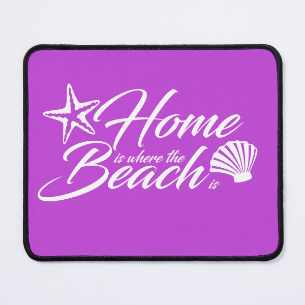 Item preview, Home is where the beach is - WT designed and sold by josiekarts.