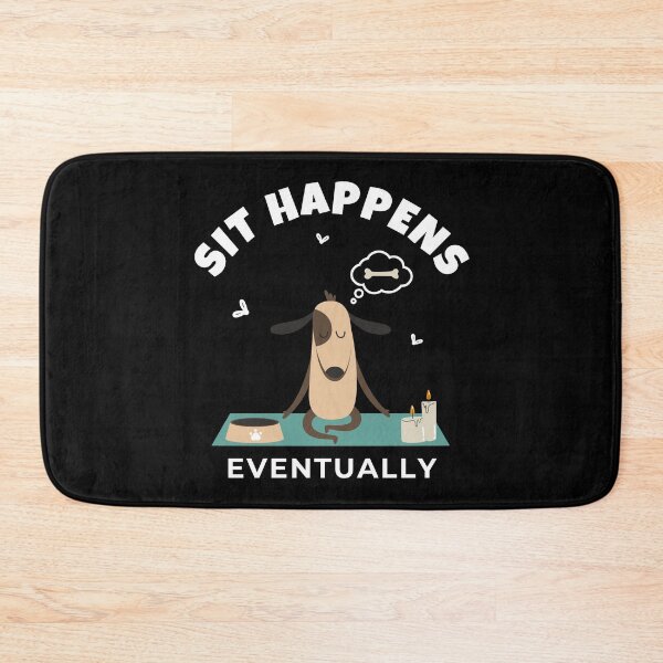 Item preview, Funny Dog Lover - Sit Happens, Eventually designed and sold by WGBTee.