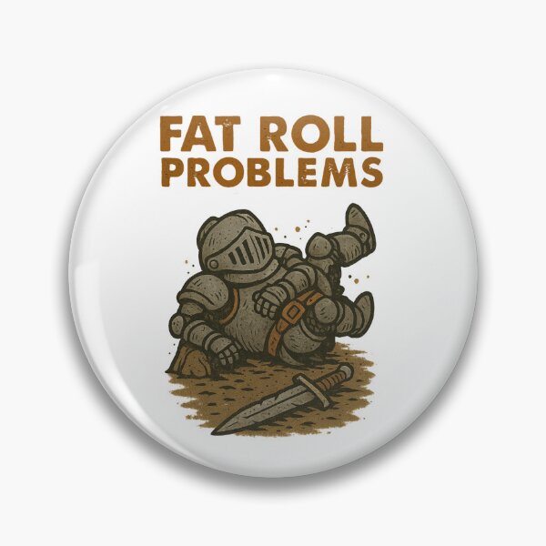 Item preview, Fat Roll Problems – Heavy Armor Knight Meme Tee designed and sold by Justonemorelvl.