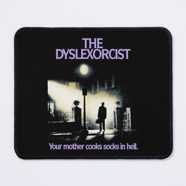 Item preview, The Dyslexorcist Your Mother Cooks Socks In Hell designed and sold by LoriAlten.
