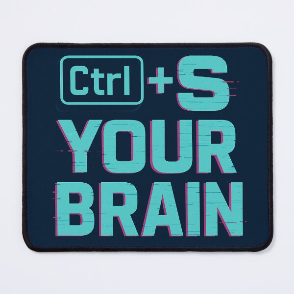 Item preview, "Ctrl + S Your Brain" Typography Design | Funny Tech & Programmer Art Print designed and sold by EsoKafi Design.