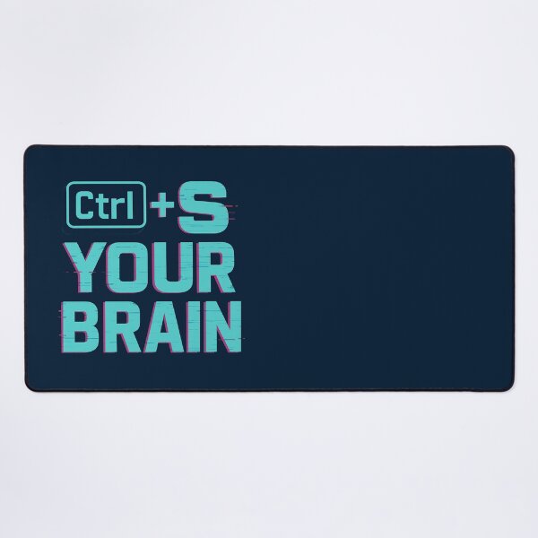 Item preview, "Ctrl + S Your Brain" Typography Design | Funny Tech & Programmer Art Print designed and sold by EsoKafi Design.