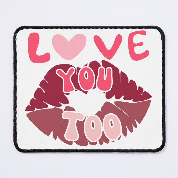 Item preview, Love You Too : Cute Romantic Text Design for Couples & Loved Ones designed and sold by AlienTechs.