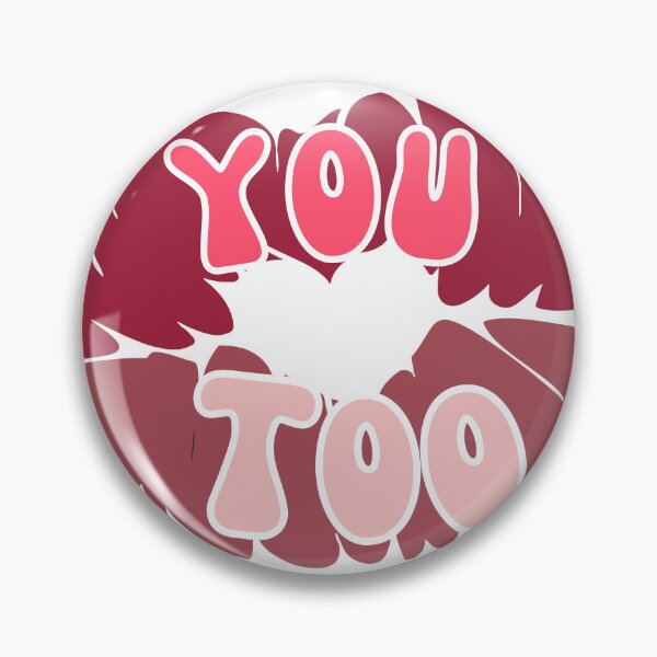 Item preview, Love You Too : Cute Romantic Text Design for Couples & Loved Ones designed and sold by AlienTechs.