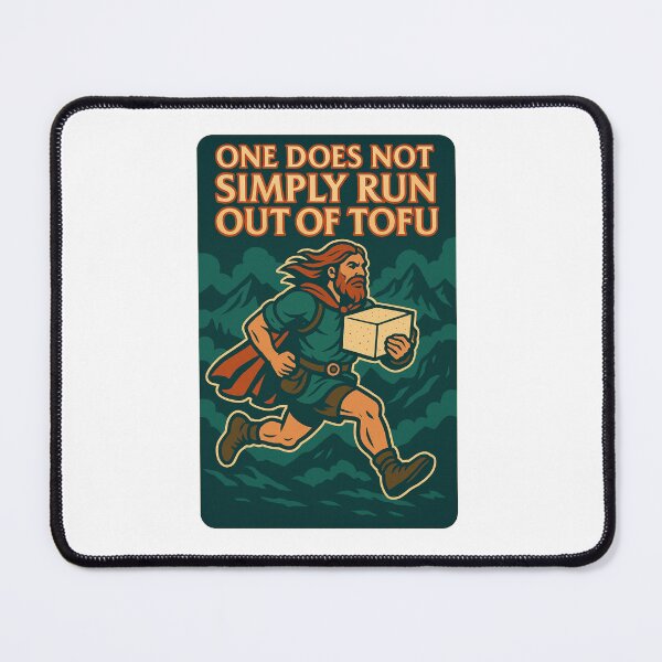 Item preview, One does not simply run out of tofu designed and sold by Dimhillion.