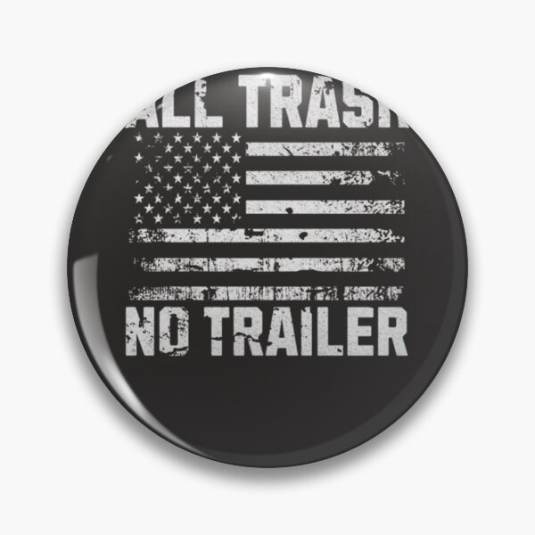 Item preview, All Trash No Trailer Usa Flag designed and sold by priddywaasb.