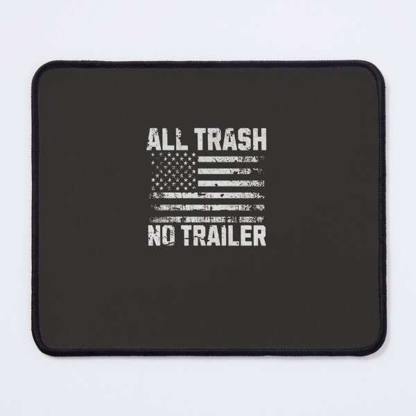 Item preview, All Trash No Trailer Usa Flag designed and sold by priddywaasb.
