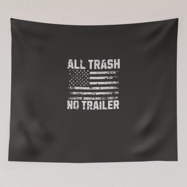 Item preview, All Trash No Trailer Usa Flag designed and sold by priddywaasb.
