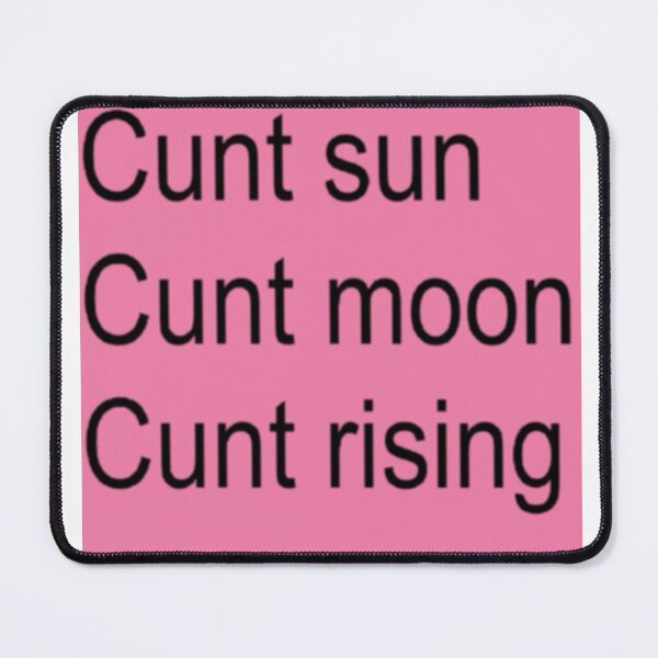 Item preview, Cunt Sun, Cunt Moon, Cunt Rising – Bold Astrology Aesthetic designed and sold by archangel888.
