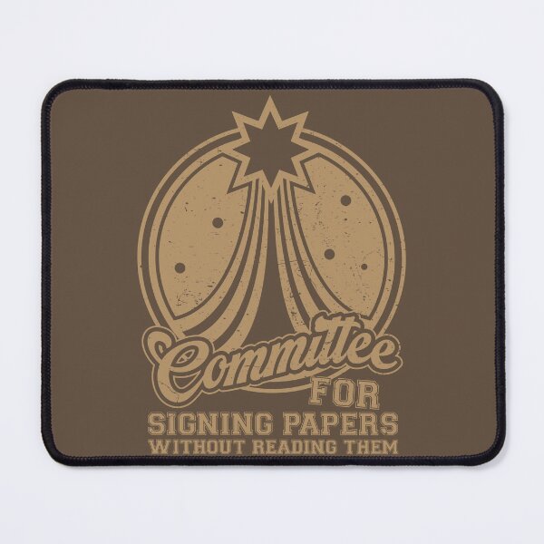 Item preview, Committee for Signing Papers Without Reading Them designed and sold by Milena R..