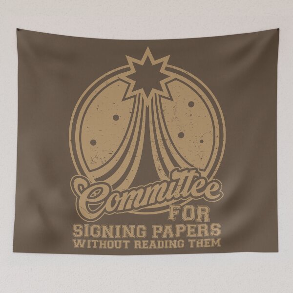 Item preview, Committee for Signing Papers Without Reading Them designed and sold by Milena R..