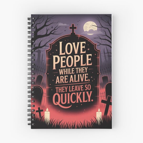 Item preview, Love People While They Are Alive – Gothic Halloween Quote Poster designed and sold by RAKO13.