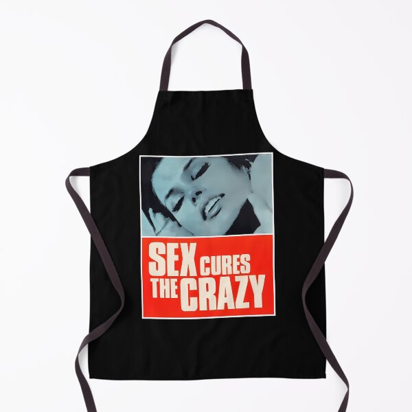 Item preview, SEX CURES THE CRAZY  designed and sold by CharlotteCarrol.