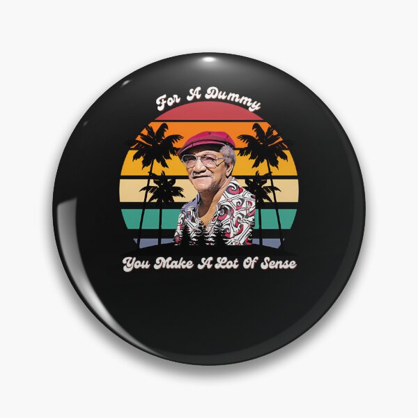 Item preview, For A Dummy You Make A Lot Of Sense  Redd Foxx designed and sold by jacopatrume.