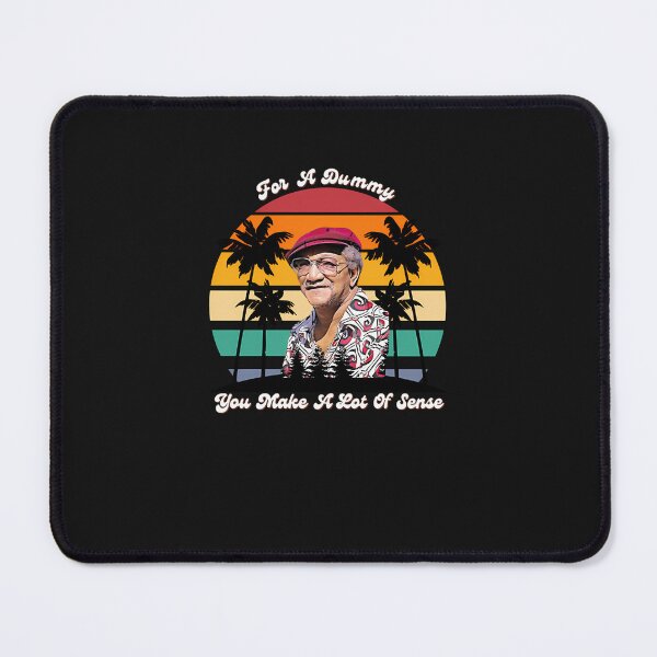 Item preview, For A Dummy You Make A Lot Of Sense  Redd Foxx designed and sold by jacopatrume.