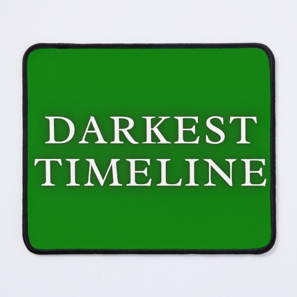 Item preview, Darkest timeline quote designed and sold by Diavers-store.
