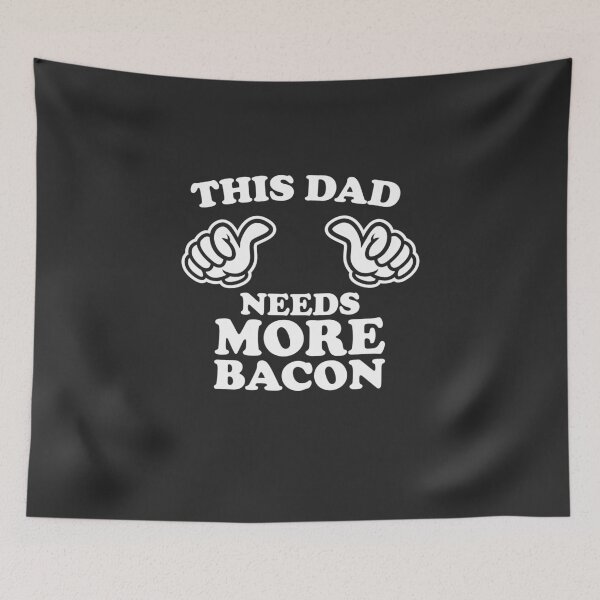 Item preview, This Dad Needs More Bacon designed and sold by shitpostee.