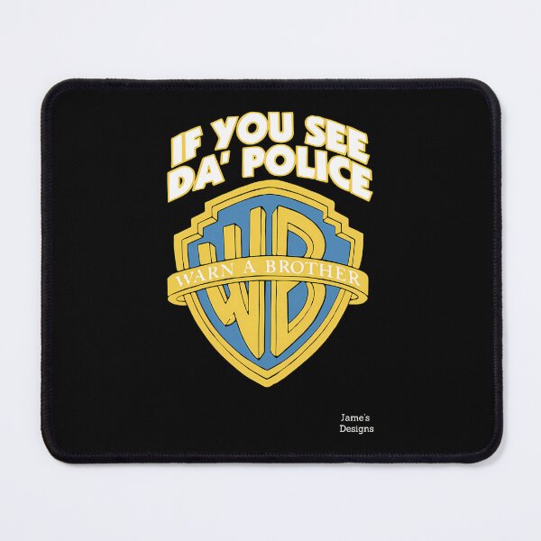 Item preview, If You See The Police Warn A Brother - Jame's designed and sold by EveBarry.
