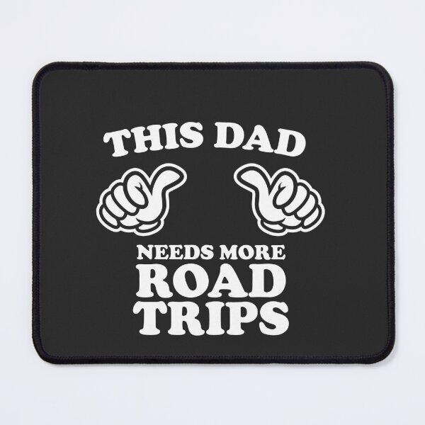 Item preview, This Dad Needs More Road Trips designed and sold by shitpostee.