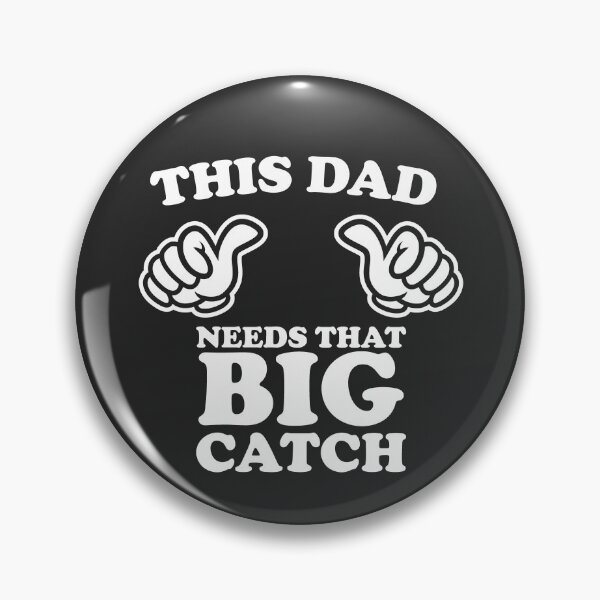 Item preview, This Dad Needs That Big Catch designed and sold by shitpostee.