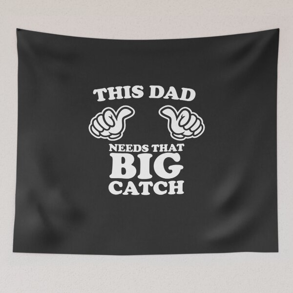 Item preview, This Dad Needs That Big Catch designed and sold by shitpostee.