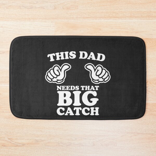 Item preview, This Dad Needs That Big Catch designed and sold by shitpostee.