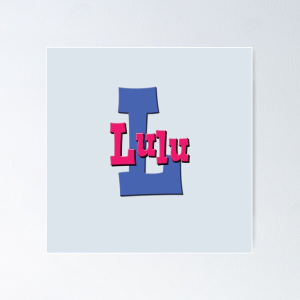 Lulu Name Posters for Sale | Redbubble