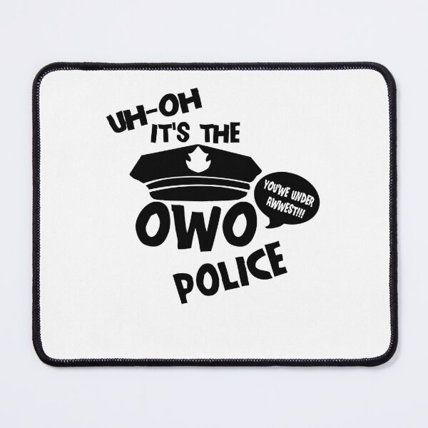 Item preview, It's the owo police black  designed and sold by EveBarry.