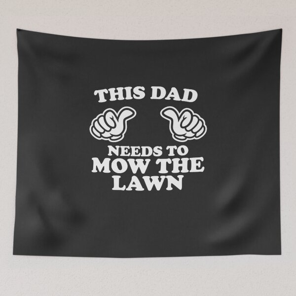 Item preview, This Dad Needs To Mow The Lawn designed and sold by shitpostee.