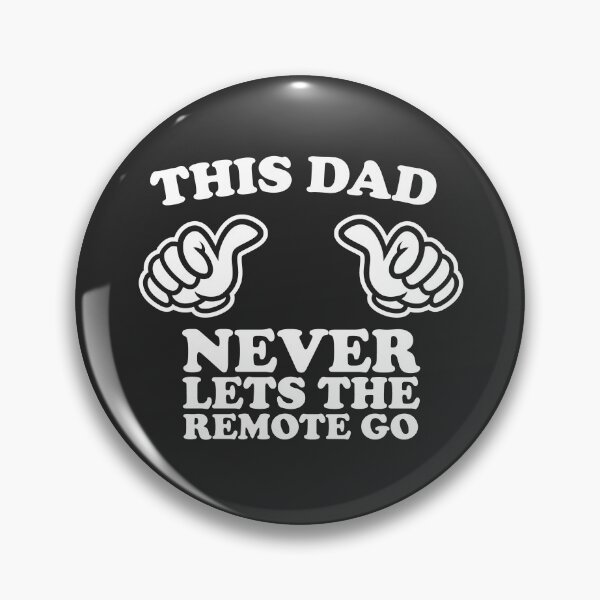 Item preview, This Dad Never Lets The Remote Go designed and sold by shitpostee.
