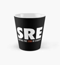 SRE Keeping the Stab in Stability Tall Mug