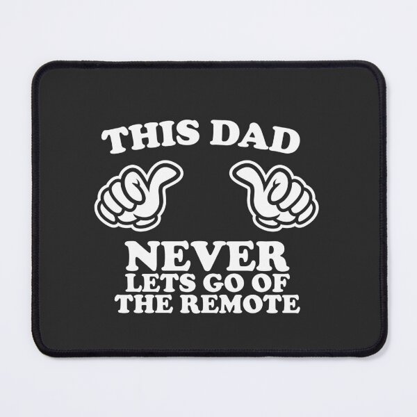 Item preview, This Dad Never Lets Go Of The Remote designed and sold by shitpostee.